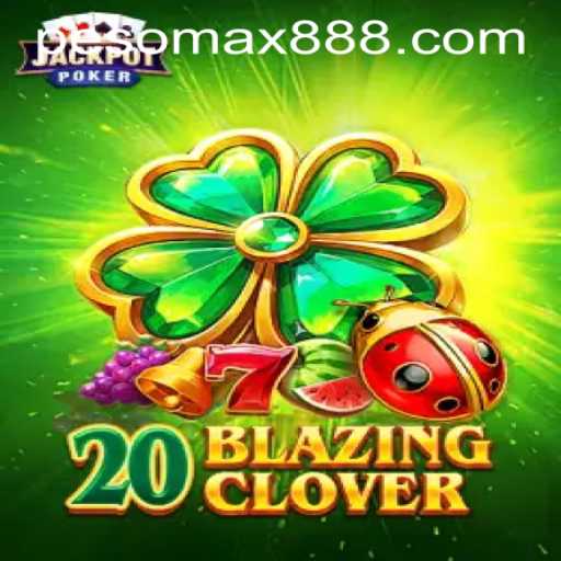 Exploring the Excitement of 20BlazingClover at PESOMAX Casino