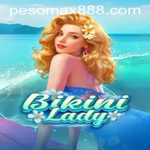 Exploring the BikiniLady Experience at PESOMAX Casino