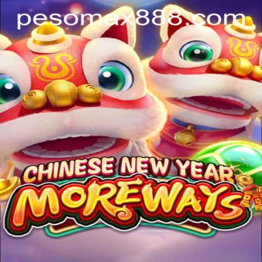 Unveiling the Excitement of CHINESENEWYEARMOREWAYS at PESOMAX Casino