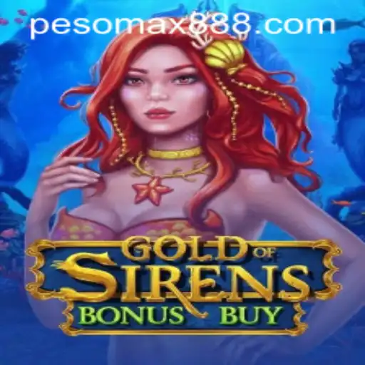 Exploring the Thrills of GoldofSirensBonusBuy at PESOMAX Casino