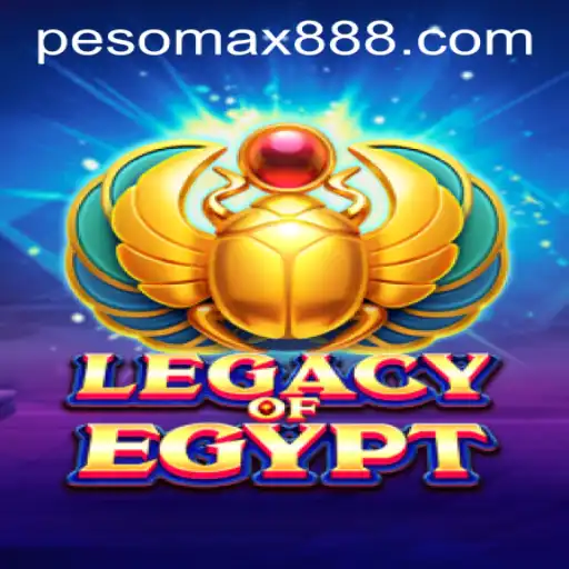 Embark on an Epic Adventure with LegacyOfEgypt at PESOMAX Casino