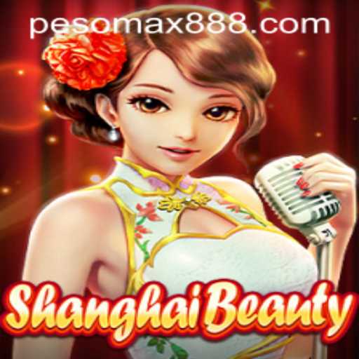 Discover ShanghaiBeauty at PESOMAX Casino